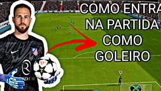 COMO entrar na PARTIDA com GOLEIO [upl. by Yroger648]