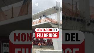 Come era stato posizionato il FIU Bridge  VIDEO COMPLETO👆👆 [upl. by Adidnere]