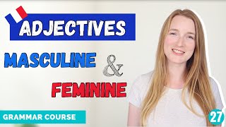 French Adjectives Rules  Masculine And Feminine  French Grammar Course  Lesson 27 🇫🇷 [upl. by Caputto]