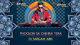 PHOOLON SA CHEHRA TERA DJ SARGAM ABN PRIVATE EDITION🔥 [upl. by Adrien]