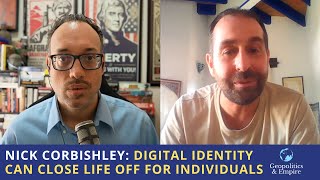 Nick Corbishley Digital Identity Can Close Life Off For Individuals [upl. by Marchak480]