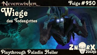 NEVERWINTER 950 Wiege des Todesgottes  Epische Prüfung  Paladin Heiler Let‘s Play PS4PS5 Deutsch [upl. by Ettenajna]