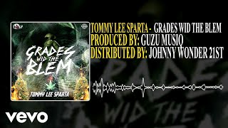 Tommy Lee Sparta  Grades Wid The Blem [upl. by Piselli]