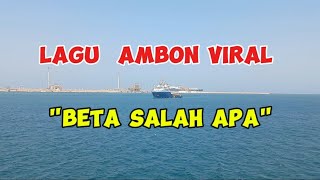 Lagu Ambon Paling Viral BETA SALAH APA [upl. by Aldis]