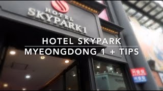 Hotel Skypark Myeongdong I  Seoul Travel Tips [upl. by Andrew977]