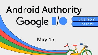 Google IO 2024 Livestream Join Android Authority live at the show [upl. by Alrad]