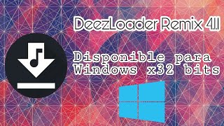 Descarga DeezLoader Remix 411 para Windows x32 bits [upl. by Moya]