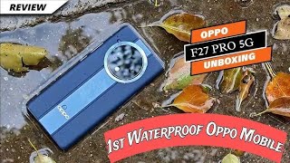 Oppo F27 Pro Plus Unboxing And Review  Best waterproof Smartphone Under 25000 in 2024 [upl. by Bjork]