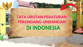 Tata Urutan Peraturan Perundangundangan  Hierarki dan Jenis Peraturan Perundangundangan Indonesia [upl. by Elohc]