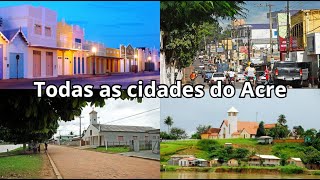 Todas as cidades do Acre da menor para a maior [upl. by Nicol]