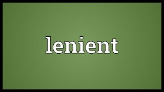 Lenient Meaning [upl. by Ninahs]