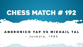 Andronico Yap vs Mikhail Tal • Jurmala 1985 [upl. by Aihsilef317]