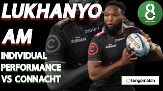 LUKHANYO AM VS CONNACHT  INDIVIDUAL PERFORMANCE  SHAvCON URC [upl. by Imotas568]