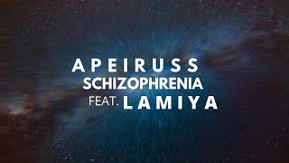 Apeiruss  Schizophrenia feat Lamiya Official Lyric Video [upl. by Cleodal]