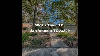 506 Larkwood Dr San Antonio TX 78209  2 Bedroom Home For Sale [upl. by Enaile]