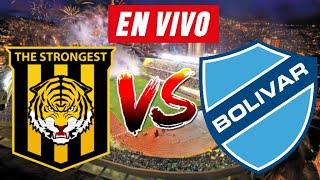 THE STRONGEST vs BOLIVAR EN VIVO 🔴⚽  DIVISION PROFESIONAL [upl. by Eigram]