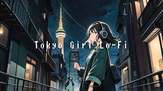 スカイツリーが見える街。 Oshiage Mix  Tokyo girl Lofi songs  chill beats to workstudysleep [upl. by Lenny]