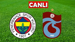 FENERBAHÇE TRABZONSPOR MAÇI CANLI İZLE [upl. by Balsam]