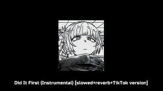 Did It First Instrumental slowedreverbTikTok version [upl. by Kayley769]