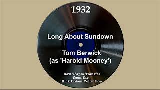 1932 Tom Berwick as ‘Harold Mooney’  Long About Sundown Jim Harkins vocal [upl. by Eiryk]