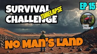 FS22 No Mans Land Survival Mode is a Total Nightmare [upl. by Latoniah827]