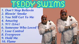 Teddy Swims  Teddy Swims Playlist  Greatest Hits 2024 [upl. by Bronwen843]