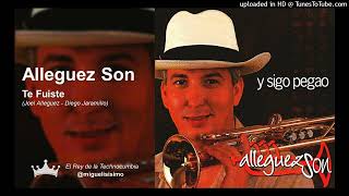 Alleguez Son Te Fuiste SON SALSA CUBANA SALSA ECUADOR [upl. by Aiuqram]