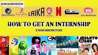 HOW TO GET AN ANIMATION INTERNSHIP AT A MAJOR STUDIO Pixar Disney Nickelodeon Bento Box amp more [upl. by Asalocin]