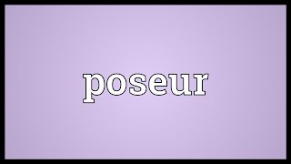 Poseur Meaning [upl. by Lavro880]