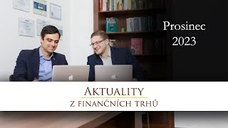 Aktuality z finančních trhů 122023 [upl. by Slen]