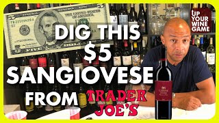 Dig This 5 Sangiovese from Trader Joes [upl. by Lustick]