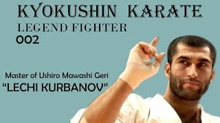 Kyokushin Karate Fighter 002  Master of Ushiro Mawashi Geri quotLechi Kurbanovquot [upl. by Meir]