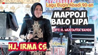 Hj Irma CS 🔰 Lagu Bugis  Mappoji Balo Lipa Cipt H Mustafha Bande 🔰 Live 3Putra Music KabPinrang [upl. by Eseila213]