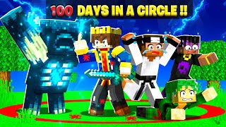 FINALE  100 Days But YOU CANT LEAVE THE CIRCLE In Minecraft 😰 [upl. by Wesle115]