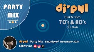 Party Mix Old School Funk amp Disco Remix 70s amp 80s by DJ PYL Saturday9November2024 [upl. by Notle21]