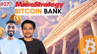 MicroStrategy Bitcoin Bank  Bitcoin Weekly  EP 27 [upl. by Lubbock]