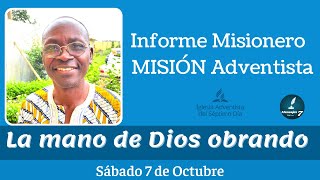 Misionero Adventista 7 de Octubre 2023  La mano de Dios obrando  Carta Misionera [upl. by Atirac]