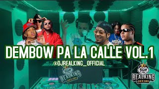 DEMBOW MIX PA LA CALLE VOL1 🇩🇴🌶️🥵 djrealkingofficial855 [upl. by Honebein]