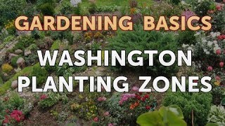 Washington Planting Zones [upl. by Heinrike]