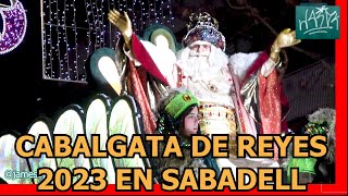 Cabalgata de los Reyes Magos en Sabadell 2023 [upl. by Ecydnarb954]