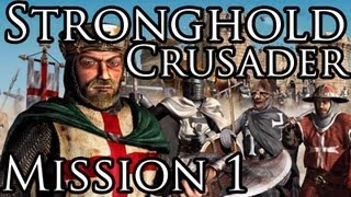 Прохождение Stronghold Crusader  Mission 1 [upl. by Dewhurst]