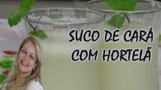 Suco de CaráInhame com Hortelã  Benefícios e Propriedades do Inhame [upl. by Kurth]