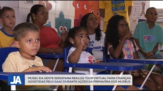 Museu da Gente Sergipana realiza tour virtual para crianças assistidas pelo GACC [upl. by Carlile]