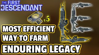 FIRST DESCENDANT How To EFFICIENTLY Farm ALL Enduring Legacy Parts amp Big Tips For The BLUEPRINT [upl. by Aidan]