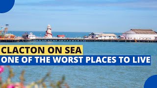 12 Reasons Why Clacton on Sea Is One of The Worst Places in England [upl. by Eicyal]