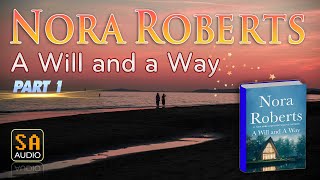 A Will and a Way by Nora Roberts PART 1  Story Audio 2024 [upl. by Mossolb600]