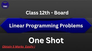 Linear Programming Problems  Class 12  NCERT Class 12 Ex 121  One Shot NCERT Chapter 12 [upl. by Dorcas515]