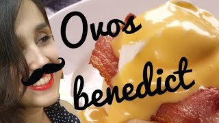 OVOS BENEDICT à brasileira  É COMILANÇA [upl. by Eikcuhc]