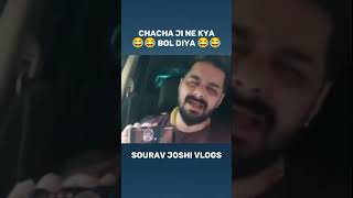 Chacha Ji Ne Kya Bol Diya 😂 Sourav Joshi Vlogs [upl. by Ciapha]