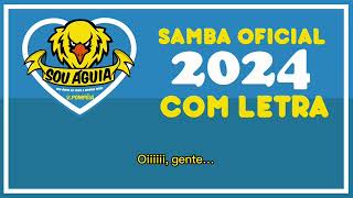 SAMBA OFICIAL 2024 AGUIA DE OURO COM LETRA [upl. by Eelah511]